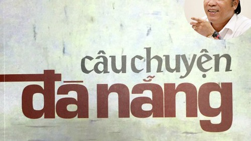 Ông Nguyễn Bá Thanh 'in bóng' trong tiểu thuyết 'Câu chuyện Đà Nẵng'
