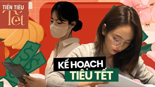 Chưa nhận thưởng Tết nhưng đã lên sẵn kế hoạch tiêu 