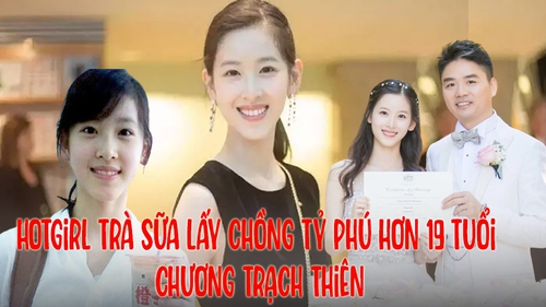 Tuổi 29 của hotgirl trà sữa lấy chồng tỷ phú hơn 19 tuổi Chương Trạch Thiên: Vừa xinh đẹp, vừa giỏi giang, trở thành nữ tỷ phú trẻ nhất Trung Quốc, có chỗ đứng ở cả showbiz lẫn thương trường