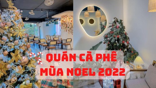 3 quán cà phê “sang-xịn” để tận hưởng không khí mùa Noel tại Hà Nội: Trang hoàng rực rỡ, không gian như trời Tây