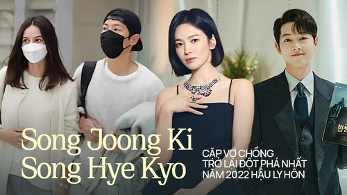 Song Joong Ki - Song Hye Kyo: Cặp vợ chồng trở lại kỳ tích nhất năm nay, sự nghiệp - tình duyên nở rộ bất ngờ hậu ly hôn