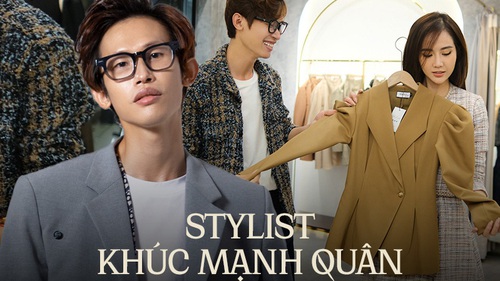 Khúc Mạnh Quân - stylist quen mặt của "Vũ trụ VTV": Thấy vui khi giúp thời trang phim Việt khởi sắc