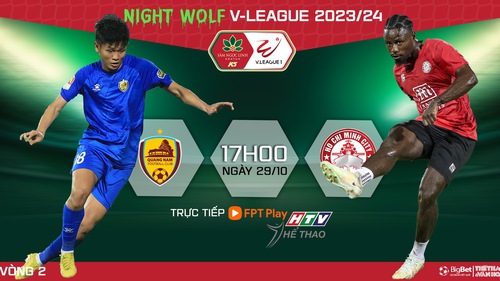 Nhận định bóng đá Quảng Nam vs TPHCM (17h00 hôm nay 29/10), V-League vòng 2  