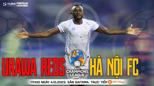 Nhận định bóng đá Urawa Reds vs Hà Nội, vòng bảng AFC Champions League (17h00 hôm nay)