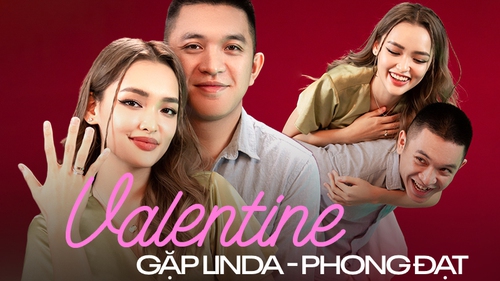 Valentine gặp Linda Ngô - Phong Đạt: Yêu từ năm em 17 tuổi, 6 năm sau cầu hôn và tuyên bố “Lấy anh em sẽ có tất cả!”