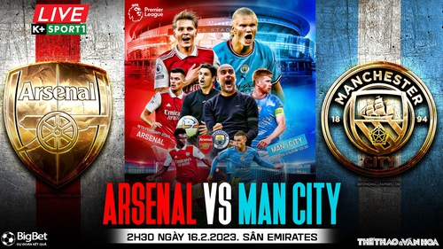 Nhận định, soi kèo Arsenal vs Man City (2h30, 16/2 ), Ngoại hạng Anh đá bù vòng 12 