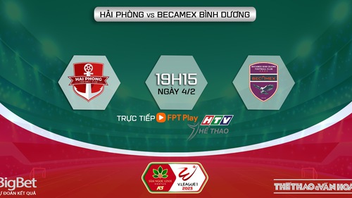 Nhận định, soi kèo Hải Phòng vs Bình Dương (19h15, 4/2), vòng 1 V-League 2023