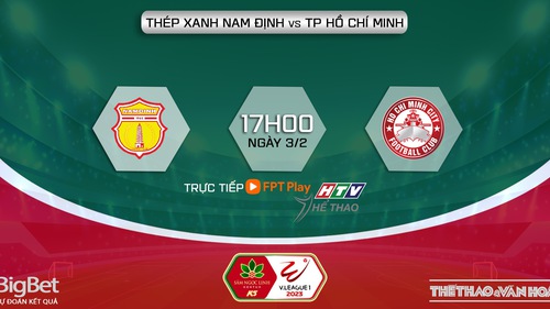 Nhận định, soi kèo Nam Định vs TP HCM (17h00, 3/2), vòng 1 V-League 2023