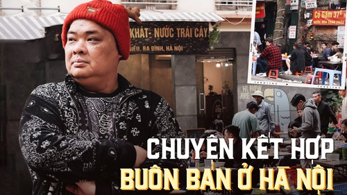 Các chủ quán ở Hà Nội lên tiếng về việc kết hợp buôn bán: Kìm hãm hay cùng sẻ chia để tồn tại?