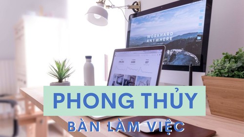 Áp dụng triết lý phong thủy hơn 2000 năm để bài trí nơi làm việc: Tăng vận may kinh doanh, sự nghiệp thăng tiến vượt bậc trong năm 2023