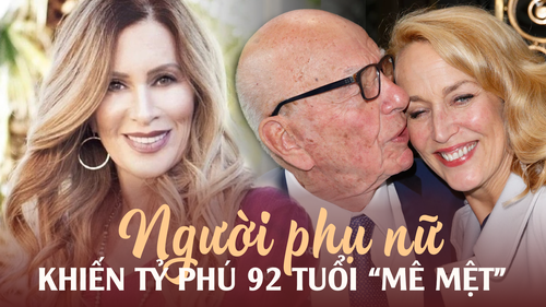 Chân dung người phụ nữ khiến tỷ phú 92 tuổi 'mê mệt': Nắm giữ tầm ảnh hưởng lớn hơn hẳn các vợ cũ, sở hữu đế chế kinh doanh riêng hùng mạnh