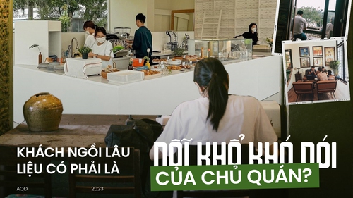 Khi khách 'cắm rễ' tại quán cà phê đủ một ngày công, những người chủ phải xử trí ra sao?