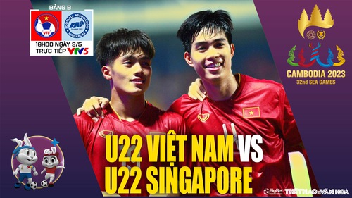 Soi kèo U22 Việt Nam vs U22 Singapore - VTV5 trực tiếp bóng đá SEA Games 32 hôm nay