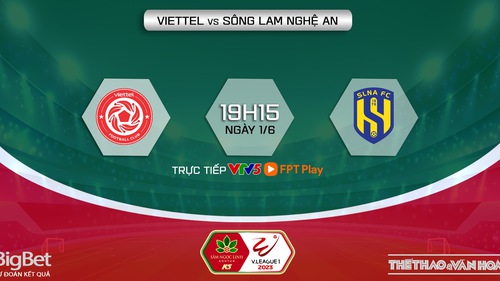 Nhận định, soi kèo Viettel vs SLNA (19h15, 1/6), V-League vòng 10