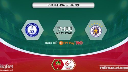 Nhận định, soi kèo Khánh Hòa vs Hà Nội, V-League vòng 12 (17h00, 25/6)