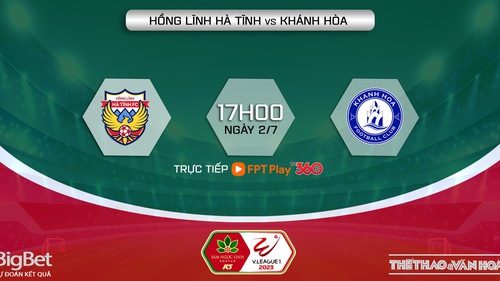 Nhận định, soi kèo Hà Tĩnh vs Khánh Hòa (17h00, 2/7), vòng 13 V-League 2023