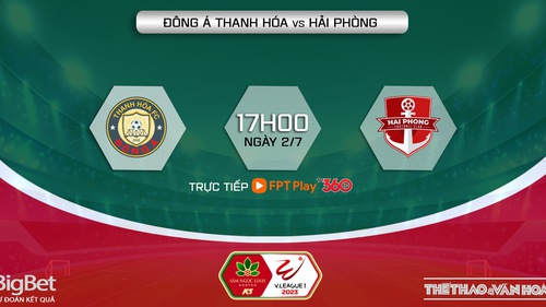 Nhận định, soi kèo Thanh Hóa vs Hải Phòng (17h00, 2/7), vòng 13 V-League 2023