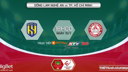 Soi kèo SLNA vs TPHCM (18h00, 15/7), nhận định bóng đá V-League giai đoạn 2 vòng 1