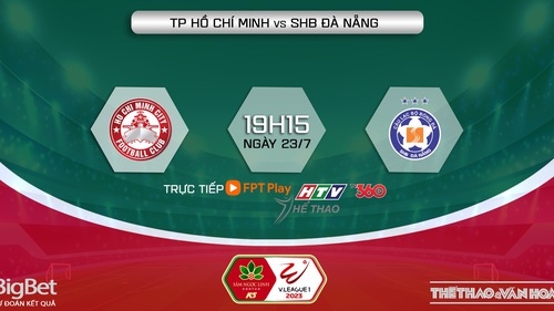 Nhận định, soi kèo TPHCM vs Đà Nẵng (19h15, 23/7), vòng 2 giai đoạn 2 V-League