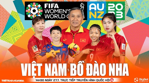 Soi kèo nữ Việt Nam vs nữ Bồ Đào Nha, nhận định bóng đá World Cup 2023