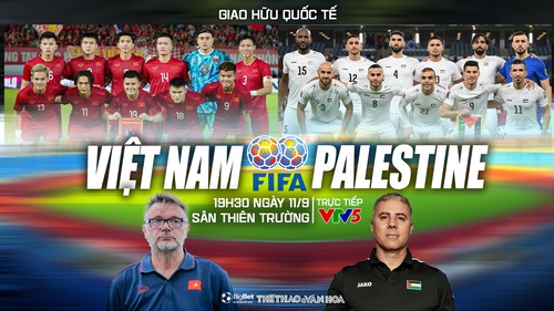 Nhận định bóng đá Việt Nam vs Palestine, giao hữu quốc tế (19h30, 11/9)