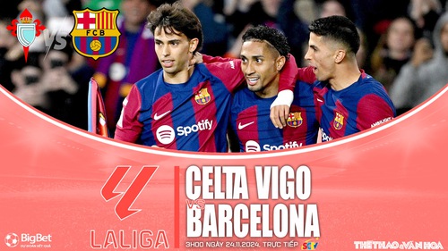 Nhận định, soi tỷ lệ Celta Vigo vs Barcelona 3h00 ngày 24/11, La Liga vòng 13