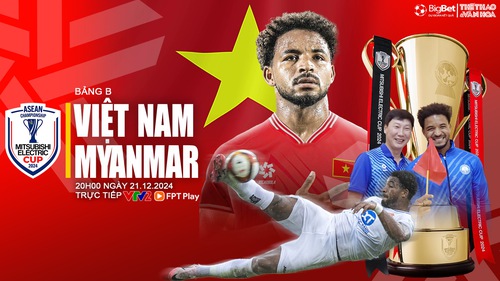 Link xem VTV2 trực tiếp bóng đá Việt Nam vs Myanmar (20h00 hôm nay 21/12)