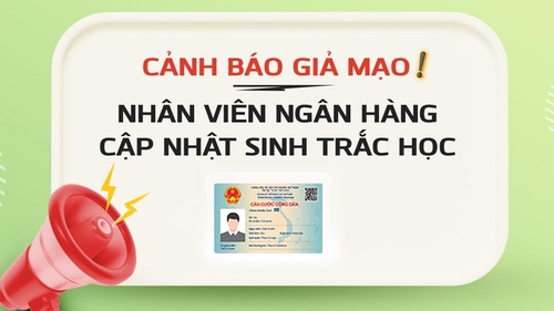 Cảnh báo thủ đoạn lừa đảo hỗ trợ cài đặt sinh trắc học, giả mạo nhân viên ngân hàng
