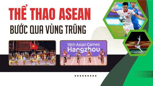 Thể thao ASEAN bước qua vùng trũng