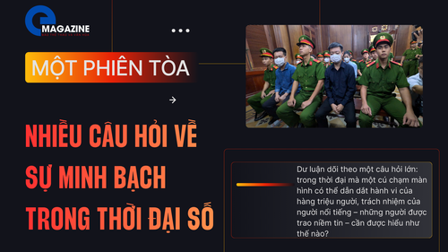 Một phiên tòa – nhiều câu hỏi về sự minh bạch trong thời đại số