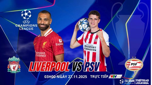 Nhận định, soi tỷ lệ Liverpool vs PSV 03h00 ngày 27/11, Vòng phân hạng UEFA Champions League