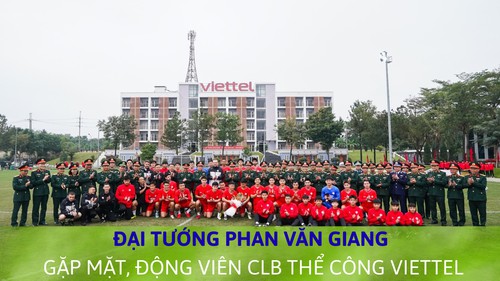 Đại tướng Phan Văn Giang gặp mặt, động viên CLB Thể Công - Viettel