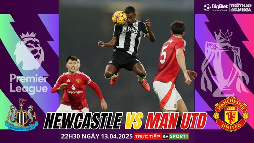 Nhận định, soi tỷ lệ Newcastle vs Manchester United 22h30 hôm nay 13/4, Ngoại hạng Anh