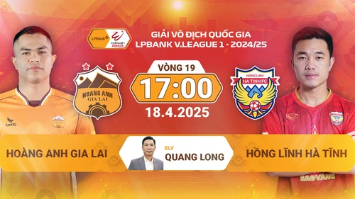 Lịch thi đấu bóng đá hôm nay 18/4: Trực tiếp HAGL vs Hà Tĩnh, CAHN vs TPHCM