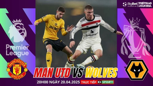 Nhận định, soi tỷ lệ Man United vs Wolves 20h00 hôm nay 20/4, Ngoại hạng Anh