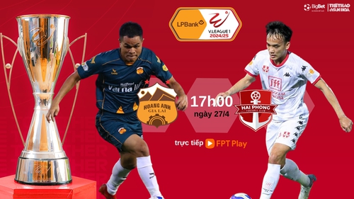 Nhận định bóng đá V-League hôm nay 27/4: HAGL vs Hải Phòng, Hà Nội vs Quảng Nam