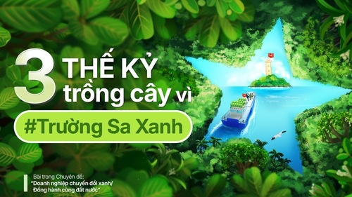 Ba thế kỷ trồng cây vì Trường Sa Xanh