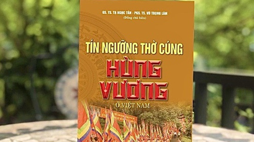 Khám phá cội nguồn dân tộc qua hai ấn phẩm về tín ngưỡng và thời đại Hùng Vương