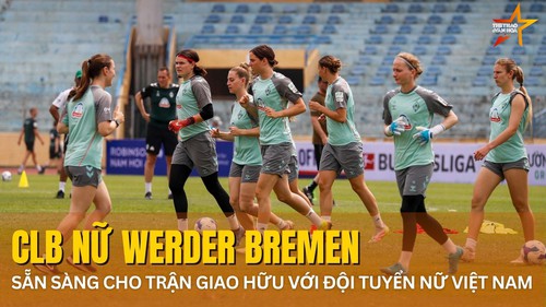 CLB Werder Bremen có đội hình chất lượng, sẵn sàng đối đầu tuyển nữ Việt Nam