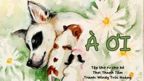 'À ơi' - Vần thơ ru đánh thức tâm hồn trẻ nhỏ