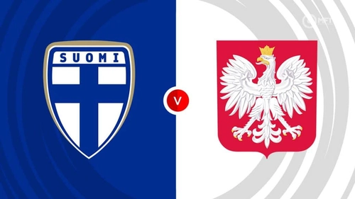Nhận định bóng đá hôm nay 10/6: Phần Lan vs Ba Lan, Hà Lan vs Malta