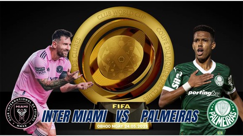 Nhận định, soi tỷ lệ Inter Miami vs Palmeiras 8h ngày 24/06, vòng bảng FIFA Club World Cup 2025