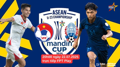 Nhận định, soi tỷ lệ U23 Việt Nam vs U23 Campuchia 20h00 hôm nay 22/7, U23 Đông Nam Á 2025