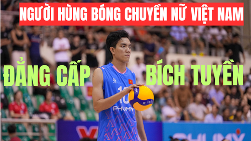 Bích Tuyền: Người hùng của tuyển bóng chuyền nữ Việt Nam