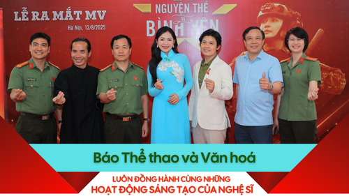 Báo Thể thao và Văn hóa: Luôn đồng hành cùng những hoạt động sáng tạo của nghệ sĩ