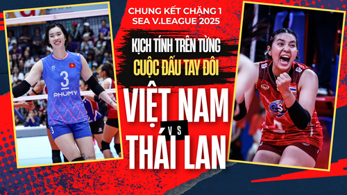 Chung kết bóng chuyền Việt Nam vs Thái Lan: Kịch tính trên từng cuộc đấu tay đôi