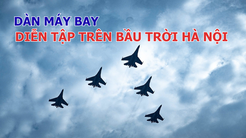 Dàn máy bay diễn tập trên bầu trời Hà Nội