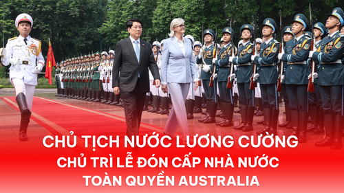 Chủ tịch nước Lương Cường chủ trì lễ đón cấp Nhà nước Toàn quyền Australia