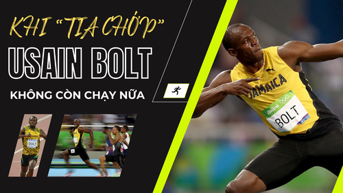 Khi 'tia chớp' Usain Bolt không còn chạy nữa