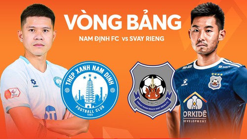 Link xem trực tiếp bóng đá Thép Xanh Nam Định vs Svay Rieng 19h30 hôm nay, vòng bảng Shopee Cup